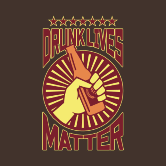 saint patricks day drunk lives matter