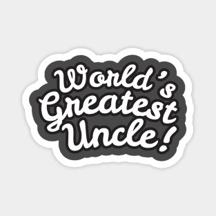 World's Greatest Uncle! Magnet