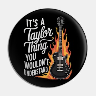 "It's a Taylor Thing" Guitar Pin