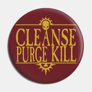 Cleanse Purge Kill Golden Pin