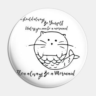 Be a Mermaid Pin