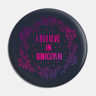 I believe in unicorn Pin