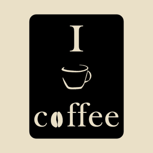 I love coffee T-Shirt