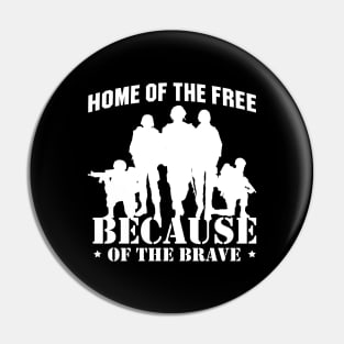 'Home Of The Free Because Of The Brave' Military Shirt Pin