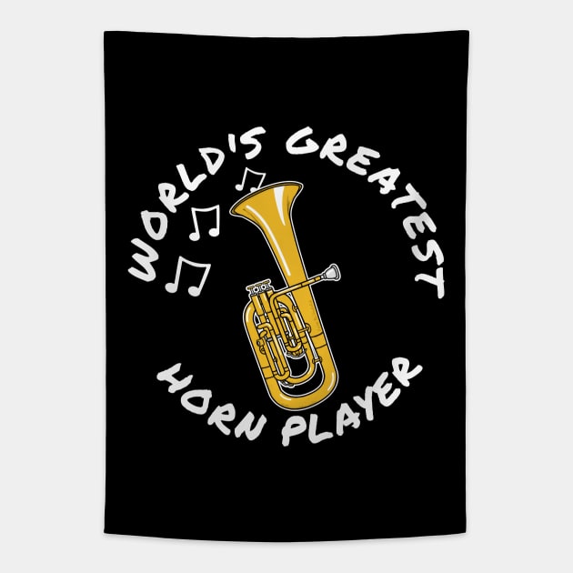 World's Greatest Horn Player Tenor Horn Brass Musician Tapestry by doodlerob