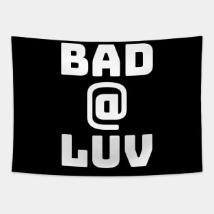 Bad At Love Tapestry