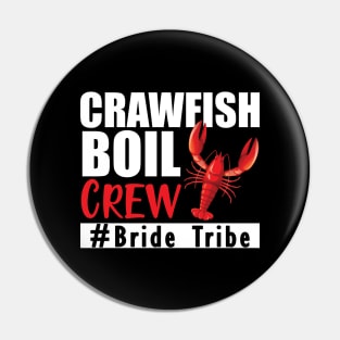 Bride Tribe - Crawfish boil crew w Pin