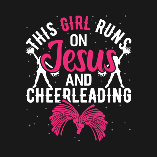 this girl runs on jesus and cheer Funny Cheerleader Cheering T-Shirt