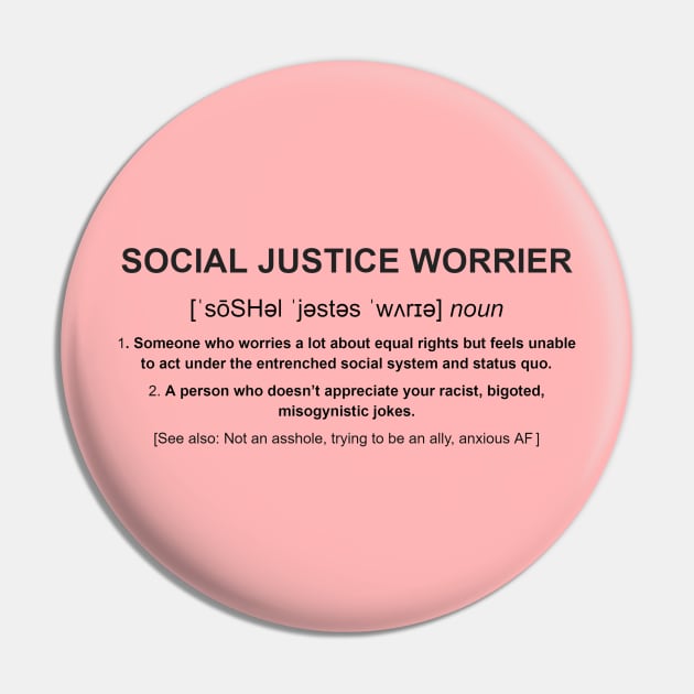 Social Justice Worrier Pin by Lonely_Busker89