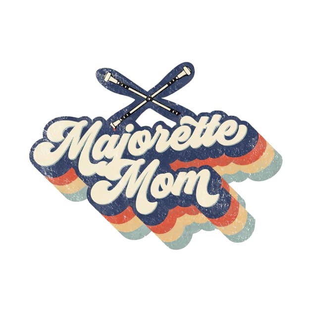 Retro Majorette Mom Mother's Day by Wonder man 