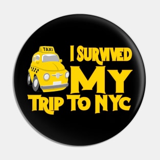 I Survived My Trip To NYC Pin