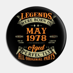 Birthday Gift Legends Born In May 1978 Pin