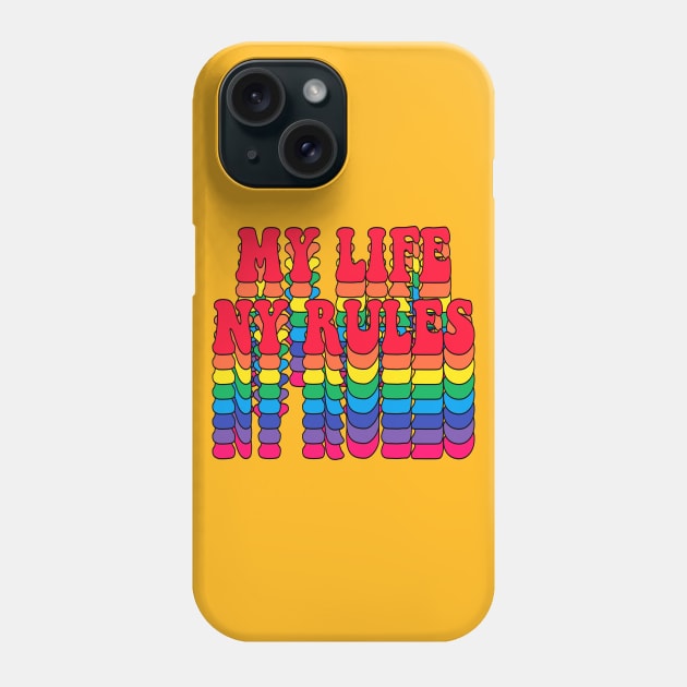 My Life My Rules Phone Case by Jennifer