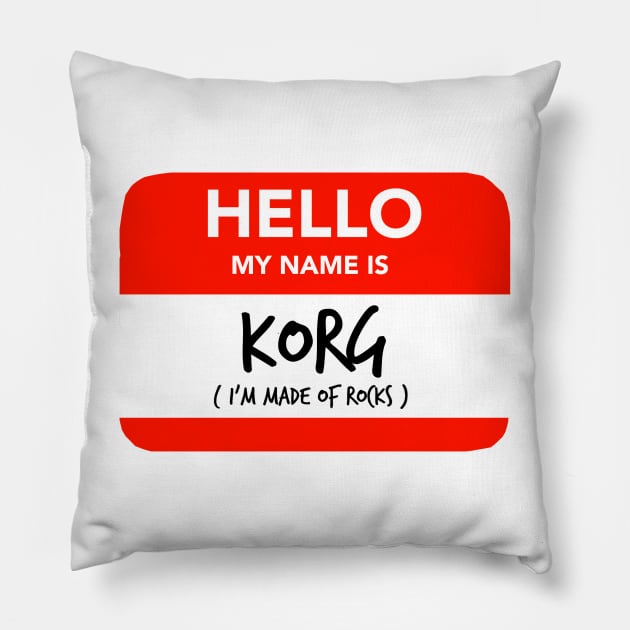 Hello my name is Korg Pillow by Sofieq