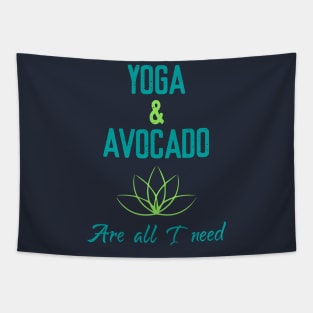 Yoga & Avocado are all I need Tapestry