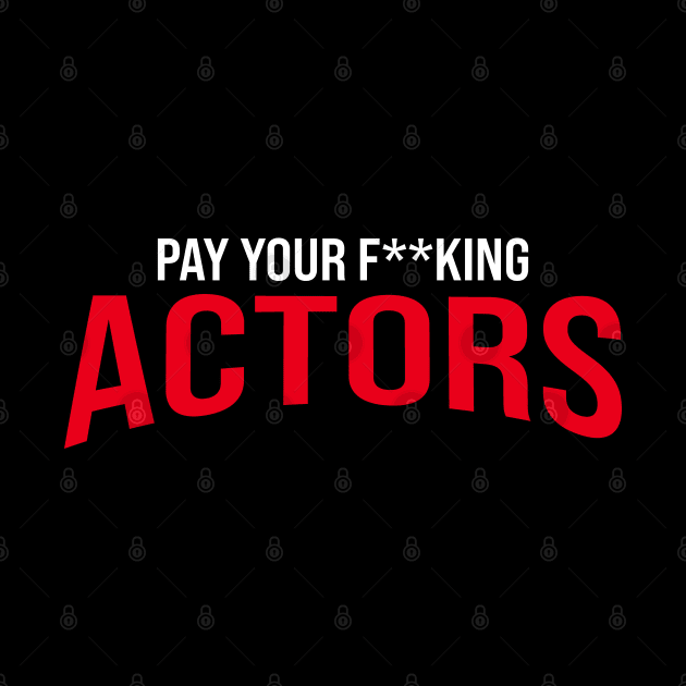 Pay Your Actors by CafeConCawfee