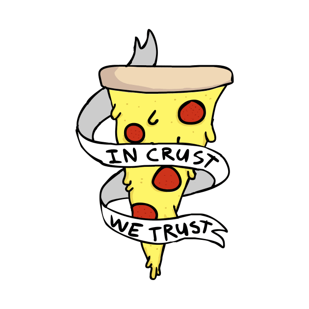 In Crust We Trust by RadicalLizard