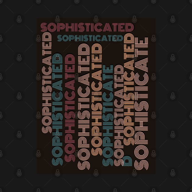 SOPHISTICATED - Style, retro, 80s color popular Design by Blueberry Pie 