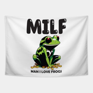 MILF - Man I Love Frogs Tapestry