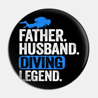 Scuba Diving Dad Gift Father Husband Diving Legend Pin