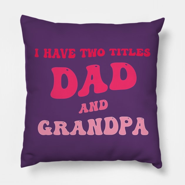 funny vintage fathers day quote fathers day daughter humor Pillow by tee-Shirter