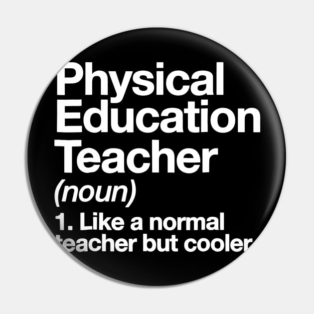 Physical Education Teacher Definition T-shirt P.E. Gift Tee Pin by Alita Dehan