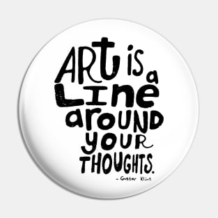 Inspirational Art Quote Pin