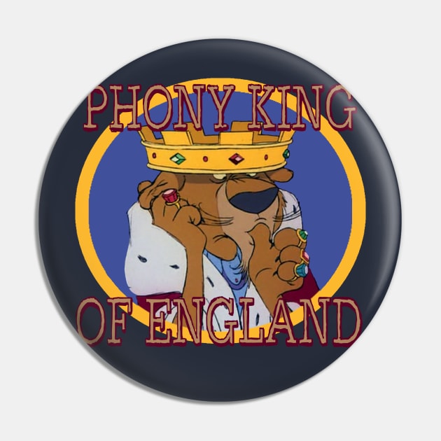 Phony King Of England Pin by BradyRain