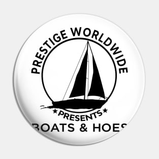 Funny Cool Boats and Hoes Pin