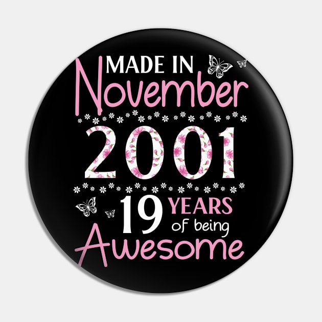 Mother Sister Wife Daughter Made In November 2001 Happy Birthday 19 Years Of Being Awesome To Me You Pin by Cowan79