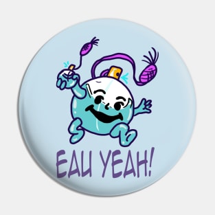 Eau Yeah Perfume Man Parody Shirt Pin