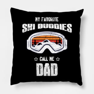 My Favorite Ski Bubbies Call Me Dad Pillow