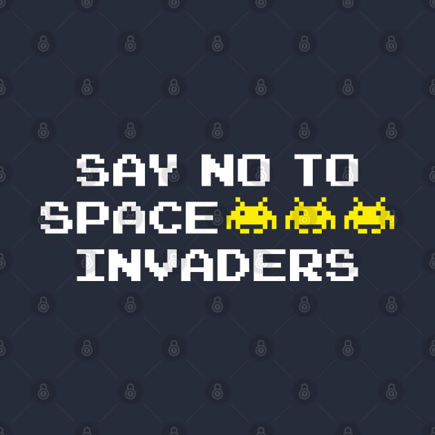 Say NO to Space Invaders by daparacami