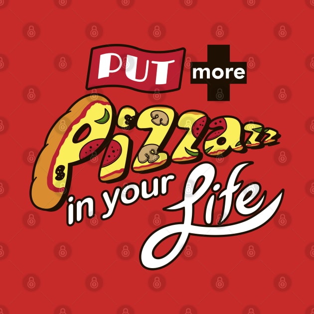 Put more Pizzas in your life by Originals by Boggs Nicolas