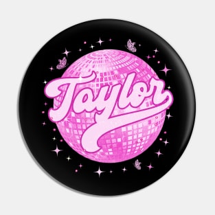 Girl Retro TAYLOR First Name Personalized Disco 70's Pin