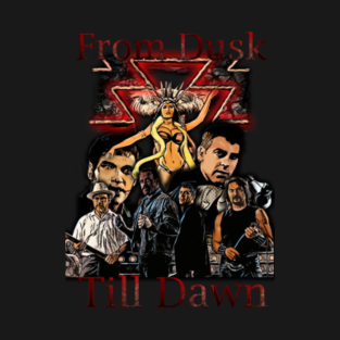 T Shirts From Dusk Till Dawn Teepublic Fr