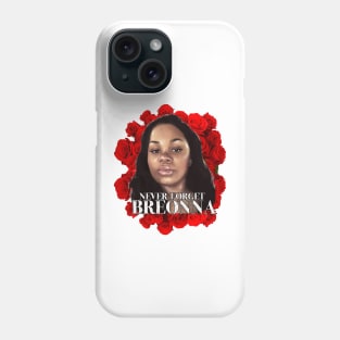 Never Forget Breonna Phone Case