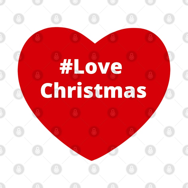 Love Christmas - Hashtag Heart by support4love