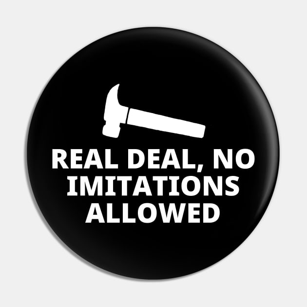 Real Deal No Imitations Allowed Pin by Texevod