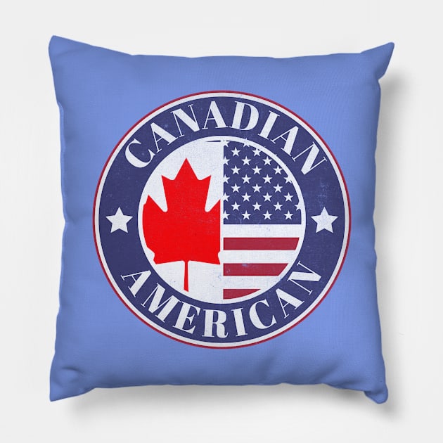 Proud Canadian-American Badge - Canada Flag Pillow by Yesteeyear