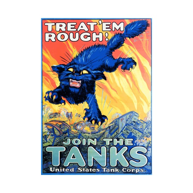 US Army Tank Corps WWI Recruiting Poster - Treat 'em Rough! by Naves