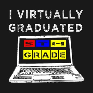 I Virtually Graduated 5th Grade T-Shirt