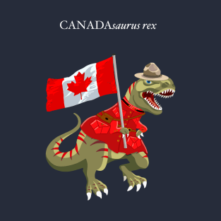 Clanosaurus Rex CANADAsaurus rex Canada Canadian Flag RCMP Tyrannosaurus Rex T-Shirt