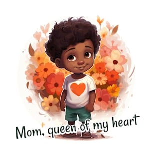 Mom, queen of my heart T-Shirt