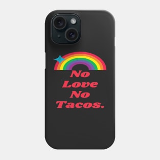 No love No tacos La Carreta Iowa Food Phone Case
