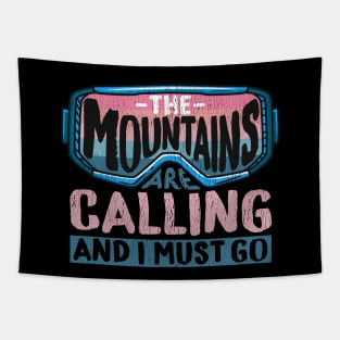 The Mountains Are Calling And I Must Go I Winter Skiing design Tapestry