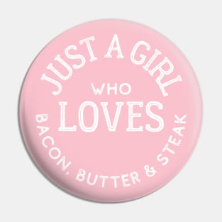 Just a Girl Who Loves Bacon, Butter & Steak Keto Pin