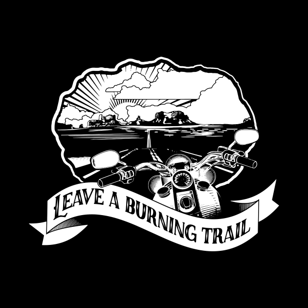 Leave a Burning Trail by BeCreativeHere