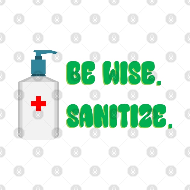 Be Wise Sanitize by inotyler