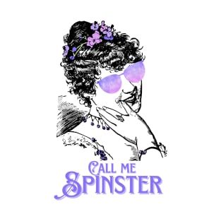 Call me Spinster T-Shirt